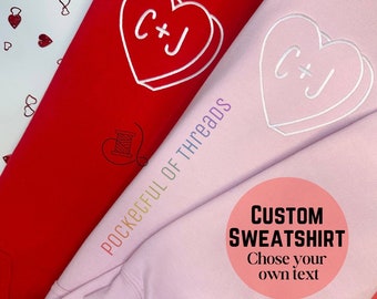 Embroidered Valentine Sweatshirt, Conversation Heart, personalized gift, Valentines day gift, gift for her, Galentine party, valentine day