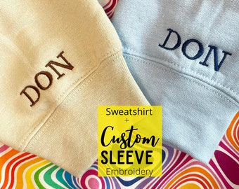 Custom embroidered sweatshirt, custom sleeve sweatshirt, personalized gift, anniversary gift, engagement gift, custom embroidered hoodie