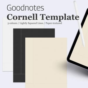 May include: Image of a digital tablet with a stylus, and three sheets of paper in white, black, and cream. The text on the image reads "Goodnotes Cornell Template". The tablet screen displays a Cornell note-taking template.