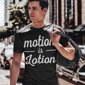 Motion is Lotion Shirt Physical Therapy Shirt • Physical Therapy Design T-Shirt • Physiotherapist • Gift for PT • PT Shirt • Labor Day Sale