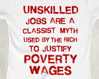 Unskilled Jobs Ladies Fitted Ringspun T-SHIRT / Poverty Wages / Working Class / Class War / Politics