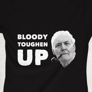 Tony Benn Bloody Toughen Up Ladies Fitted Ringspun T-SHIRT / Politics / Labour / Socialism