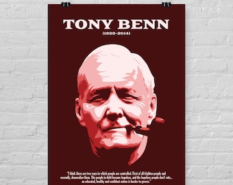 Tony Benn Giclée POSTER / A1 / A2 / A3 / A4 / Socialist Hero / Socialism / Left Wing / Labour Movement / Quote / Wall Art