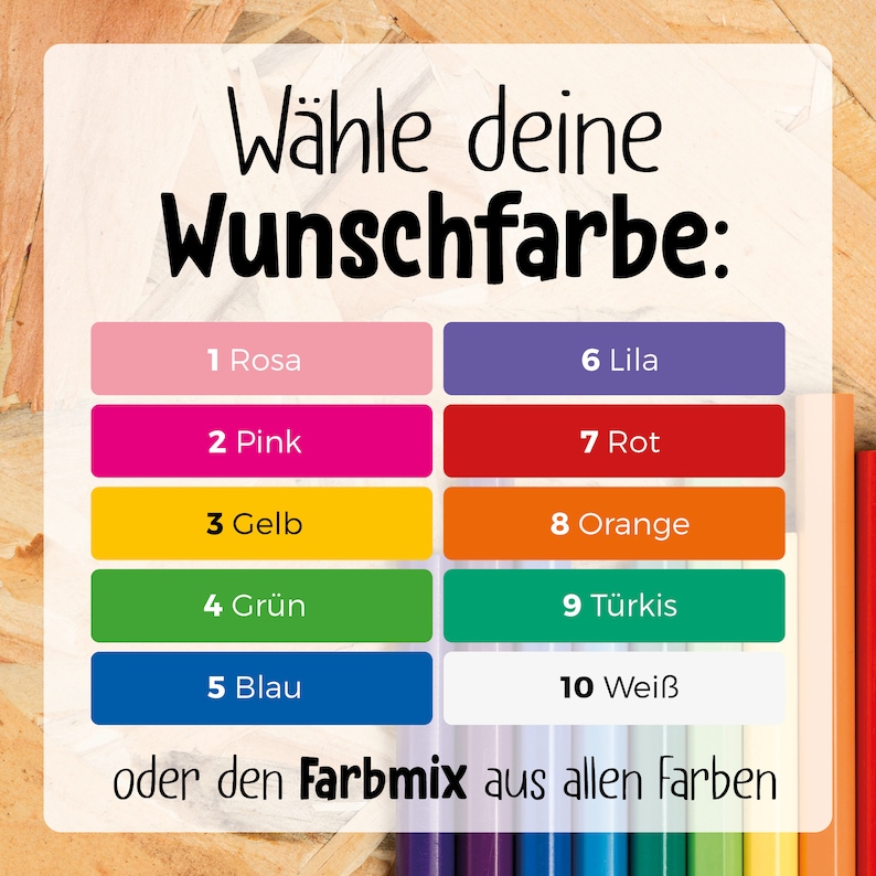 May include: A chart with ten color swatches, each with a number and a color name in German. The colors are pink, magenta, yellow, green, blue, purple, red, orange, turquoise, and white. The text below the chart says "W&auml;hle deine Wunschfarbe: oder den Farbmix aus allen Farben".