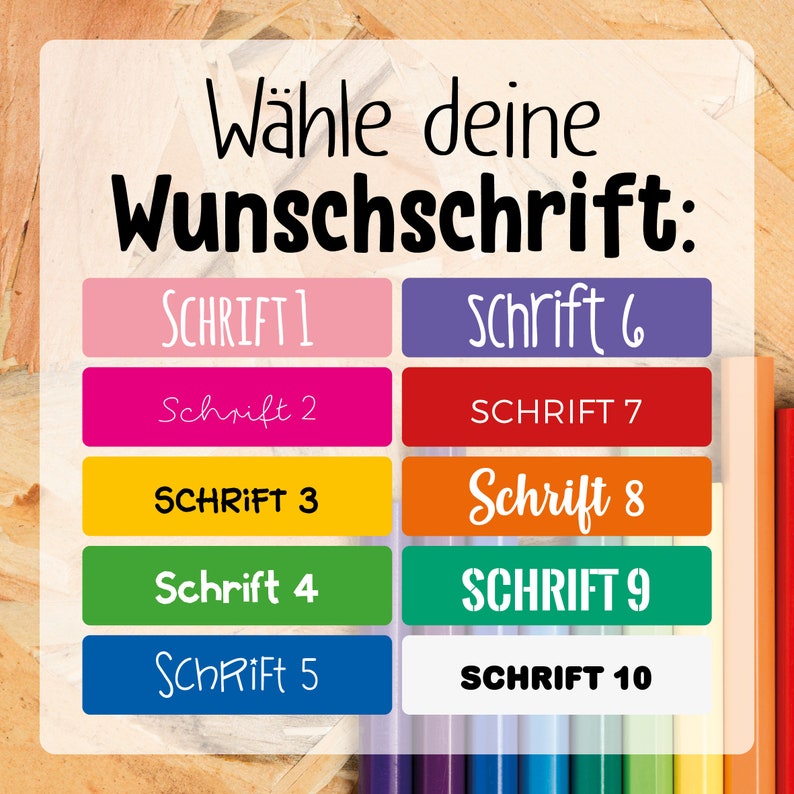 May include: A colorful chart with the text "W&auml;hle deine Wunschschrift" (Choose your desired font) and ten different font styles labeled "Schrift 1" through "Schrift 10".
