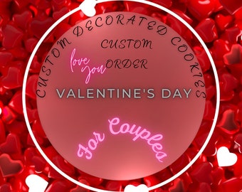 Your Custom Design /Valentine's Day Cookies