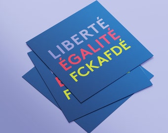 Sticker "LIBERTÉ ÉGALITÉ FCKAFDÉ"