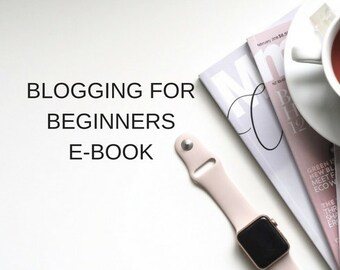 Blogging For Beginners E-book
