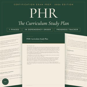 May include: A PHR Certification Exam Prep 2026 Edition study guide featuring a dark green cover with white text. The document includes a curriculum study plan, seven phases in dependency order, and a progress tracker for exam preparation.