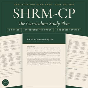 May include: A dark green and cream study guide titled SHRM-CP The Curriculum Study Plan 2026 Edition. The document features six phases in dependency order, a progress tracker, and detailed text explaining the curriculum structure and study process.