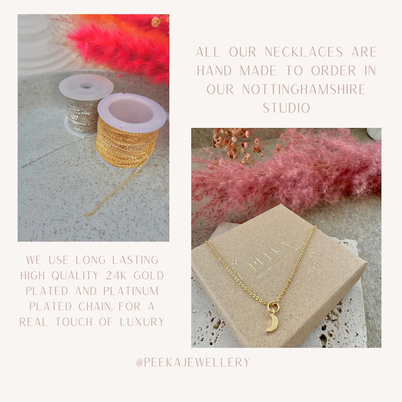 May include: A gold necklace with a crescent moon charm, displayed in a box with the text "PEEKA JEWELLERY". The necklace is made with high quality 24k gold plated and platinum plated chain. The text "ALL OUR NECKLACES ARE HAND MADE TO ORDER IN OUR NOTTINGHAMSHIRE STUDIO" is visible in the background.