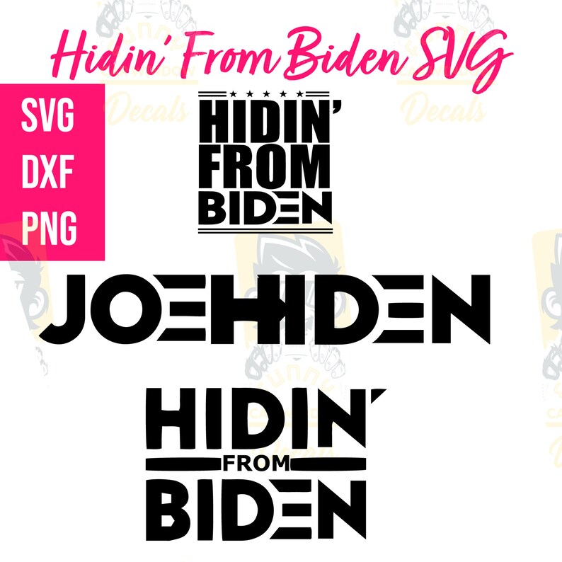 Download Hidden from biden Full Pack SVG DXF PNG Cutting File ...
