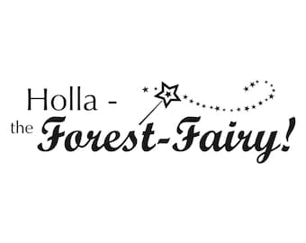 Holz Stempel Holla the Forest-Fairy