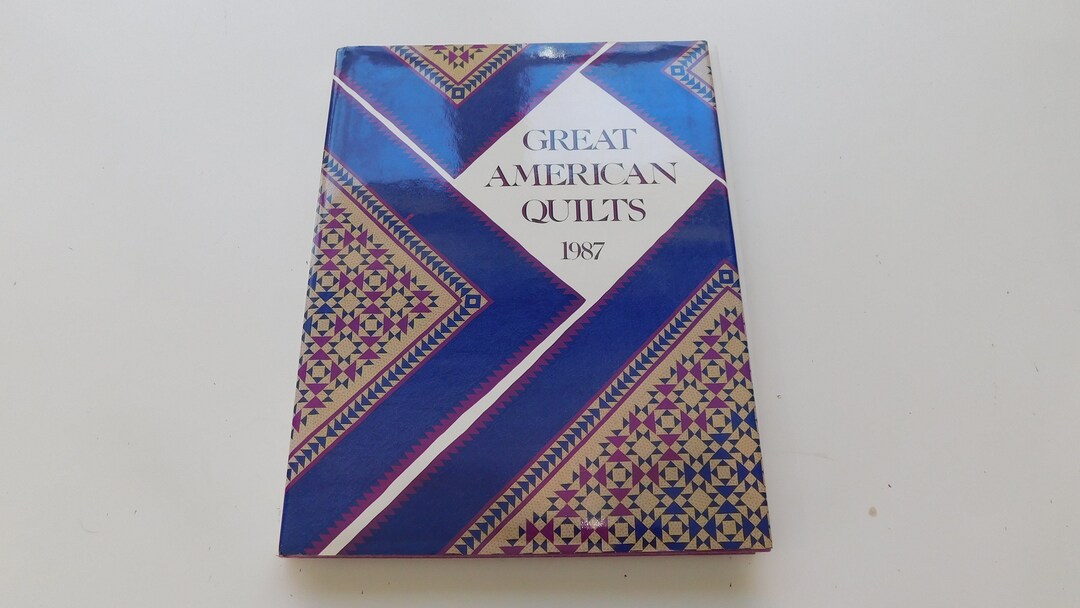 Great American Quilts 1987, Profiles and Patterns, Antique Quilt