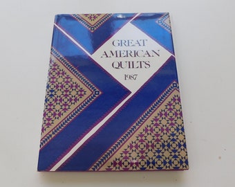 Great American Quilts 1987, Profiles and Patterns, Antique Quilt Reference Book, Antique Quilt Books