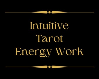 Intuitive Tarot Energy Work and Magic With Fast Delivery - Get the Energy You Need Most