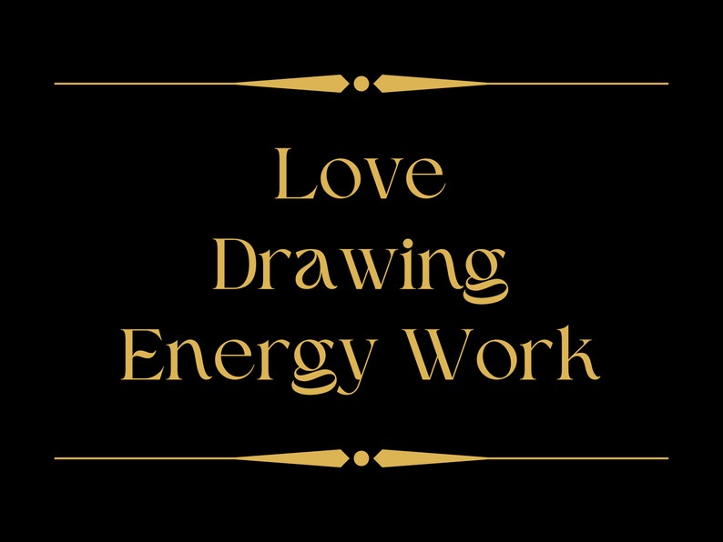 Love Drawing Energy Work and Magic With Fast Delivery Attract Love Attract Friendship Increase Self Love Draw in Love image 1