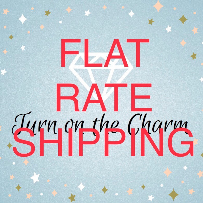 May include: A blue background with white stars and a diamond graphic. The text "FLAT RATE SHIPPING" is in red with the words "Turn on the Charm" in black cursive.