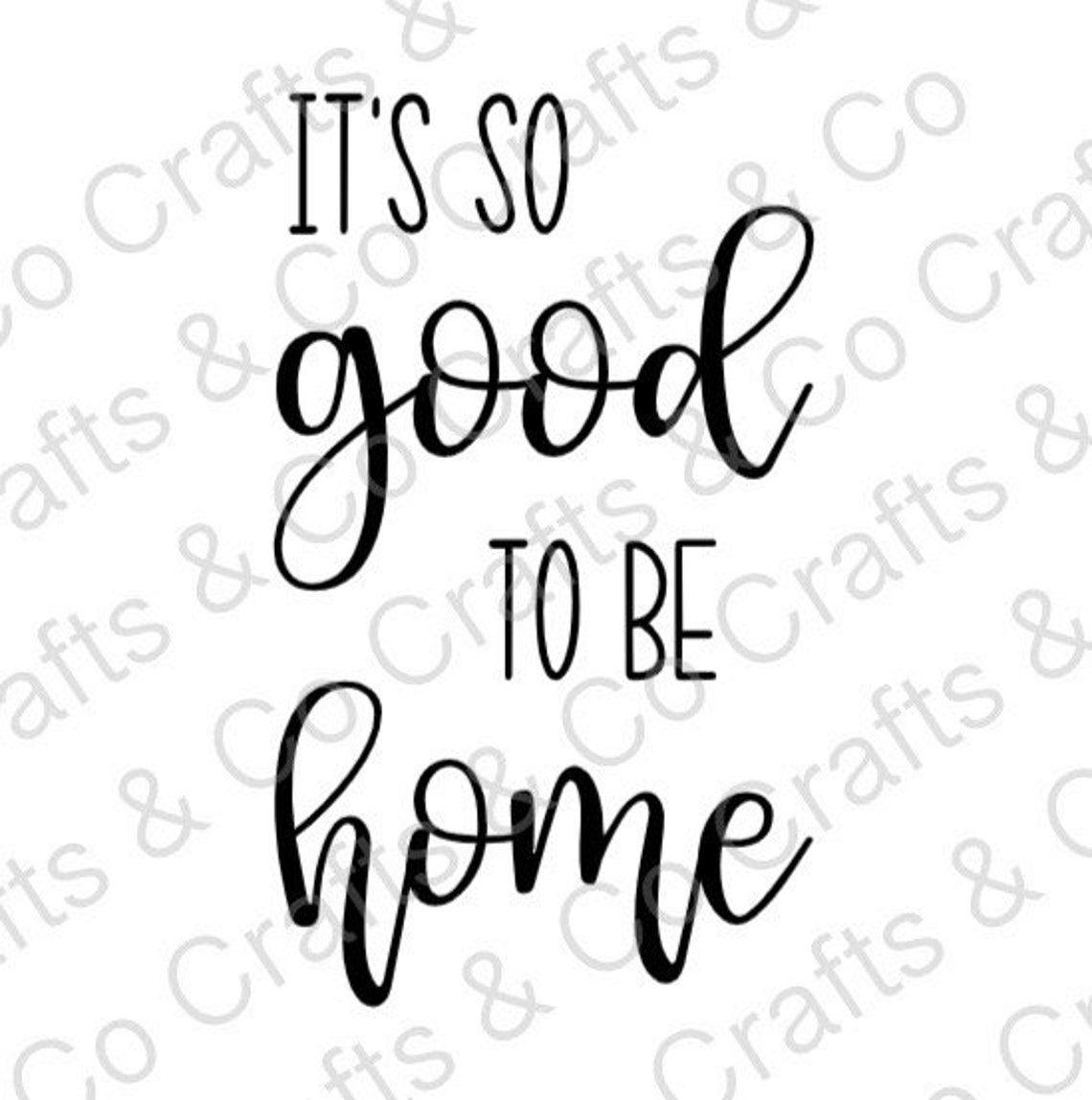 SVG It's so Good to Be Home Living Room Entry Sign Etsy Sweden
