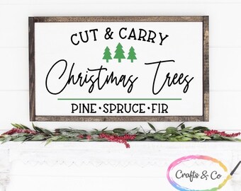 SVG Cut & Carry Christmas Trees Pine Spruce Fir, Christmas Sign, Holiday Sign, Farmhouse, Rustic, Digital File