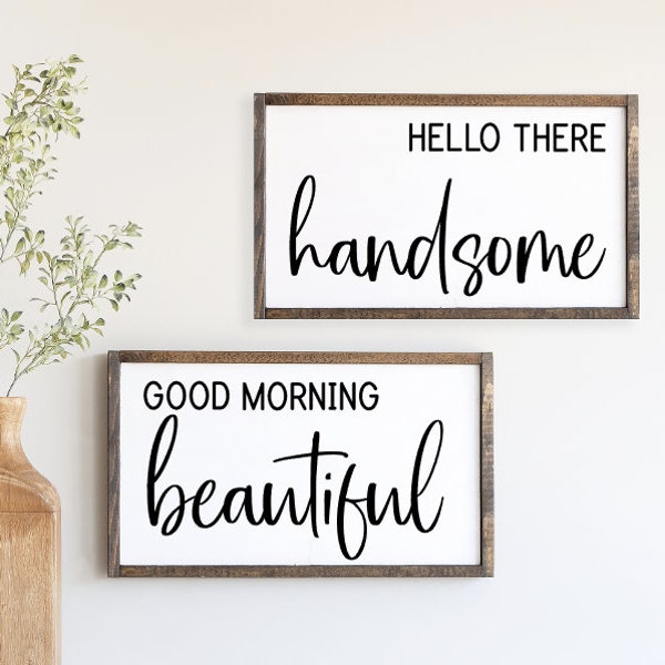 SVGs, Hey There Handsome, Good Morning Beautiful, Duo, Dual, Couple Sign, Digital File