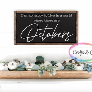 SVG Ik ben zo blij om te leven in een wereld waar er oktobers, herfst herfstteken, digitaal bestand zijn