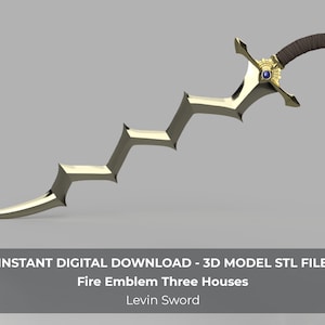 May include: A gold-colored Levin Sword from Fire Emblem Three Houses, featuring a zigzag blade design. The hilt is wrapped in brown material and has a gold crossguard with a blue gem. The image includes the text "INSTANT DIGITAL DOWNLOAD - 3D MODEL STL FILE".