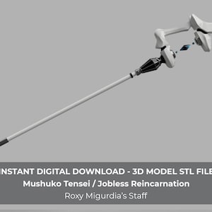 May include: A 3D model of Roxy Migurdia's Staff from Mushuko Tensei / Jobless Reincarnation. The staff is mainly white with black and silver details. The top has a unique design with a blue gem. The text "INSTANT DIGITAL DOWNLOAD - 3D MODEL STL FILE" is also visible.