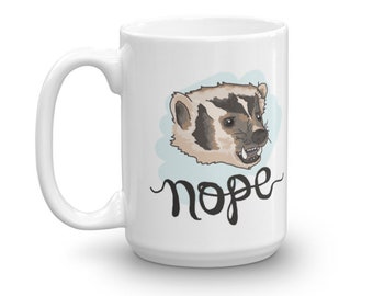 NOPE Badger Mug