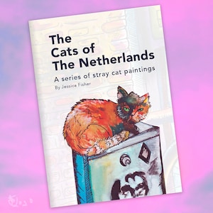 The Cats of The Netherlands - ZINE - Part 1- 4th Printing