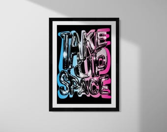 TAKE UP SPACE #2 - Art Print