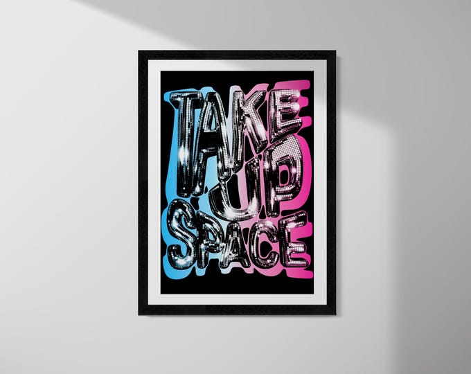 TAKE UP SPACE #2 - Art Print