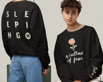 Wildflower Culture Fall Sweatshirt, Sleeping In Stencil Text Sweater, Fear Cultural Change, Unisex Gildan Black Pullover, Unique Streetwear