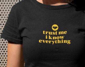 Trust Me I Know Everything Shirt, Gift for Friend Bestie, Confident Proud Cocky Expert Funny Tee, Hand Shake, Bold Simple Unisex T-shirt
