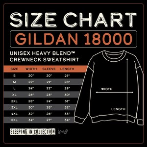 May include: A size chart for a Gildan 18000 unisex heavy blend crewneck sweatshirt. The chart shows measurements for sizes S to 5XL, including width, sleeve length, and overall length in inches. The chart is on a black background.