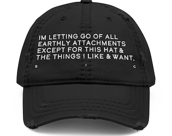 Letting Go Things Embroidered Hat, Funny Unhinged Simple Text Gift Cap Accessory for Mom Dad Him Her, Sarcasm Joke Distressed Baseball Wear