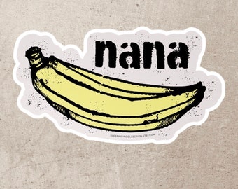 Banana Nana Sticker, Cute Funny Fruit Art Food Print Illustration Vinyl Decal, Retro Pop Art Gift for Grandma Kids, Laptop Bottle Decoration