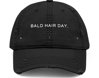 Bald Hair Day Embroidered Hat, Funny Unhinged Simple Text Gift Cap Accessory for Mom Dad Him Her, Balding Head Joke Distressed Outdoor Wear