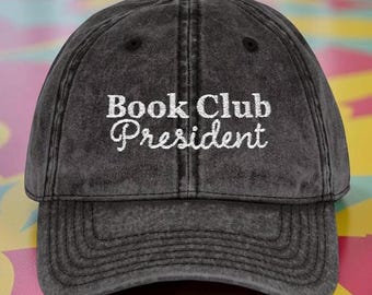 Book Club President Embroidered Hat, Vintage Washed Unisex Cotton Dad Cap, Distressed Accessory Literary Gift for Reader Bibliophile Leader