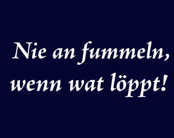 Ebbe und Flut Postkarte "Nie an fummeln, wenn wat löppt" ebbe und flut® - Postkarte, Karte Norddeutsch, Postkarte Plattdeutsch ebbeundflut®