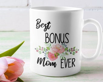 Best Bonus Mom Ever Mug, Mother's Day Gift Ideas, Gifts for Bonus Mom,  Best Gifts Bonus Mom, Mom Coffee Cup Birthday, Pastel Flower Tea Cup