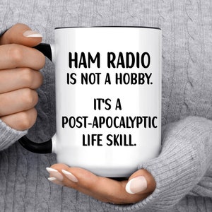 Ham Radio Mug, Funny Ham Radio Enthusiast Gift Idea