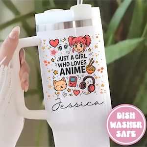 Custom Anime Tumbler 40oz Tumbler, Just a Girl Who Loves Anime, Personalized Anime Gift for Girl Cup