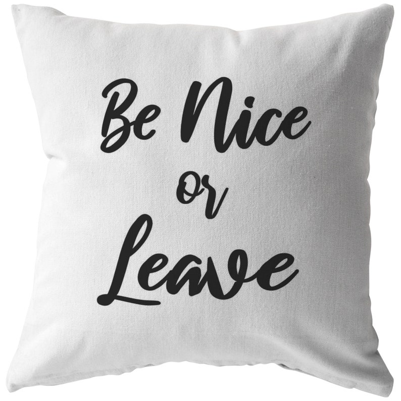 Message Pillows Awesome Sayings Throw Pillow Be Nice or Etsy