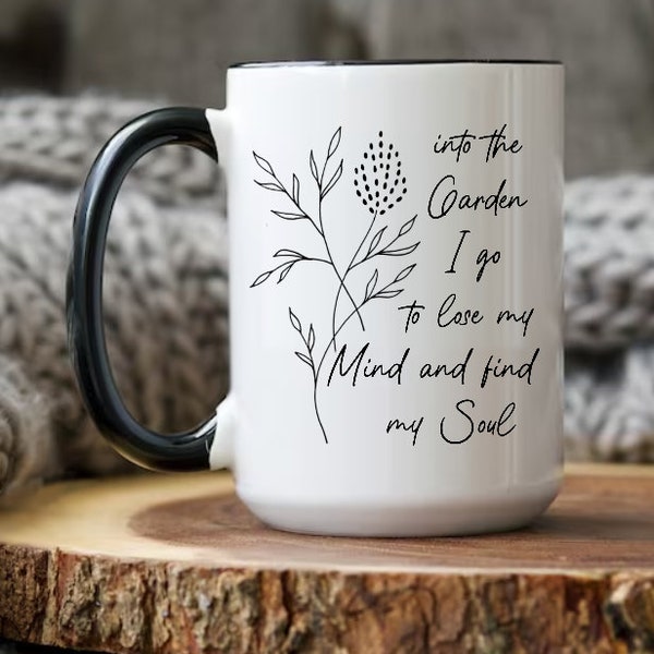 Into the Garden I Go to Lose My Mind and Find My Soul - Etsy