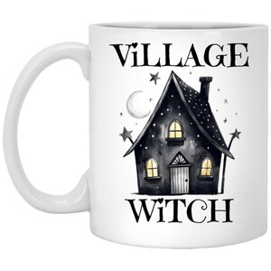 Village Witch Mug, Spooky Coffee Cups, Witch Mugs, Witchy Gift Idea, Local Witches 11oz White Mug