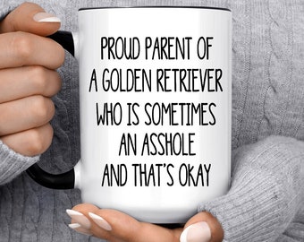 Golden Retriever Proud Parent Of A Golden Retriever Gift Mug Hunting Dog Golden Retriever Mom Golden Retriever Dad Dog Lover Funny Dog Mug