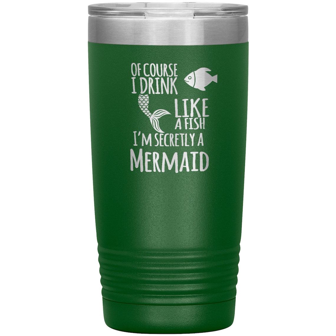 Funny Drinking Tumbler Of Course I Drink Like A Fish Mermaid Etsy