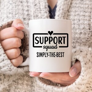 Support Squad Mug, Customer Support Gifts, School Support Staff, Support Group Gift, Support Crew Mugs, Support Teacher Coffee Cup Gift Idea