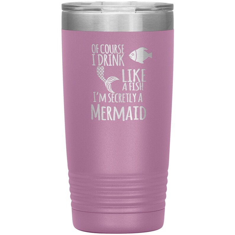 Funny Drinking Tumbler of Course I Drink Like A Fish Mermaid Etsy